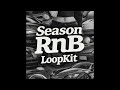 RnB Loop Kit " Season " (Leon Thomas, Brent Faiyaz, Isaiah Falls, Odeal, 4batz, Kehlani)