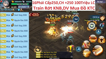VLTKM Lậu 16 Phái Free 1Tỷ KNB Cấp 250 Cường Hóa +250 Hơn 100Triệu Lực Chiến
