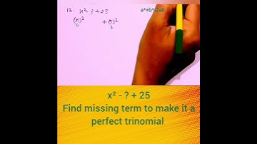 x² - ? + 25 Find missing term to make it a perfect trinomial  @ntrsolutions