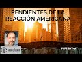 Pendientes de la reacción americana