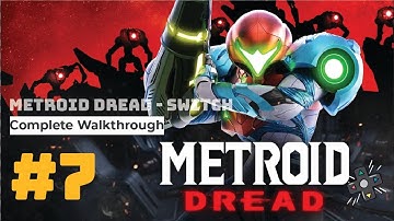 Metroid Dread Switch Nintendo - Walkthrough Part 7