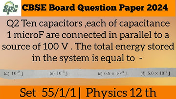 Q2 Ten capacitors ,each of capacitance 1 microF are connected in parallel to a source of 100 V . The