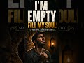 I'M EMPTY, FILL MY SOUL #GospelBlues #FillMySoul #HolySpirit #PrayerMusic