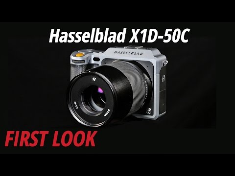 First Look: Hasselblad X1D-50c Mirrorless Medium Format Camera