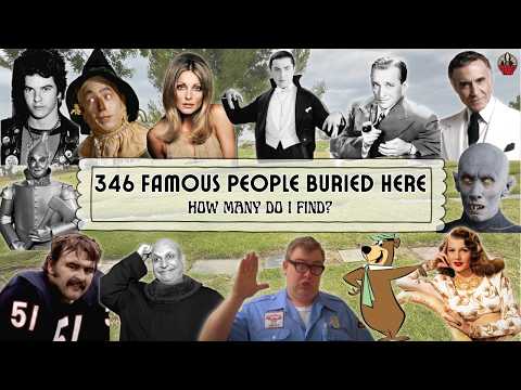 346 Famous People Buried Here incl. Bela Lugosi & Sharon Tate, How Many do I Find?