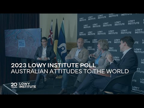 Sydney Launch: 2023 Lowy Institute Poll - Australian attitudes to the world