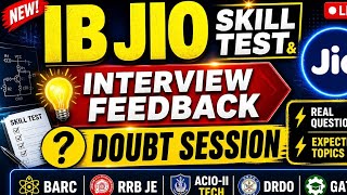 SKILL TEST & INTERVIEW FEEDBACK || IB JIO-2 TECH || BARC ISRO DRDO RRB JE GATE