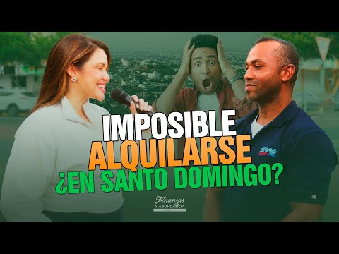 EL PRECIO REAL DE LOS ALQUILERES EN SANTO DOMINGO