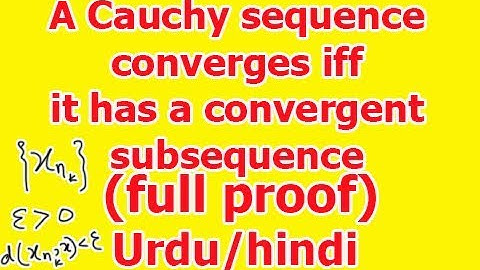 Theorem: A Cauchy sequence in metric space converges if and only if it has a convergent subsequence