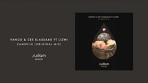 SDM082: Vanco & Cee ElAssaad Ft Lizwi - Zamekile (Original Mix) [Sudam Recordings]