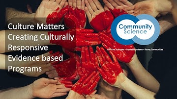 Culture Matters  Creating Culturally Responsive Evidence based Programs