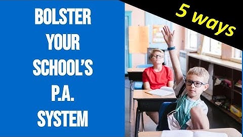 5 Ways To Bolster Your School