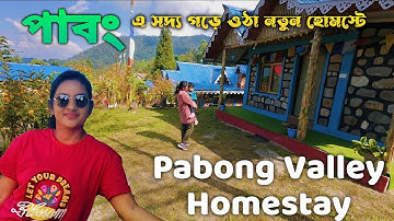 PABONG Valley Homestay | New  Homestay In Kalimpong | Offbeat Destination In North Bengal