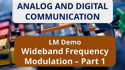 LM 3: Wideband Frequency Modulation