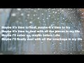 Maybe it's time - Lyrics