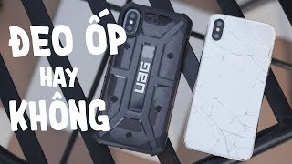 Bạn nghĩ sao về đeo ốp cho điện thoại