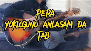 PERA - YOKLUĞUNU ANLASAM DA (TAB) #pera Resimi