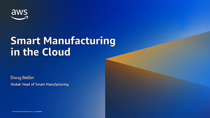 Smart Manufacturing in the Cloud - AWS Online Tech Talks - DayDayNews