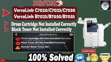 Xerox VersaLink-C7020/7025/7030 Drum Cartridge & Toner Cartridge Not Installed Correctly
