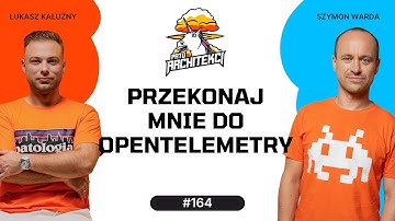Przekonaj mnie do OpenTelemetry