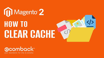 How to Clear Cache in Magento 2: How to Flush, Enable and Disable Cache?