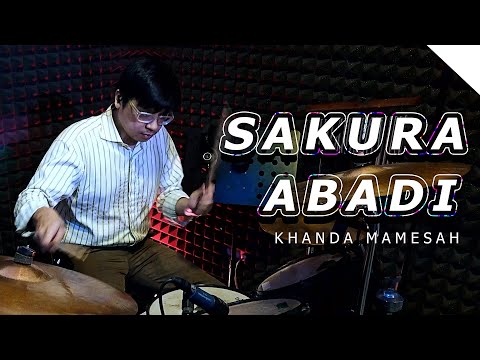 SAKURA ABADI - Drum Cover by Khanda Mamesah