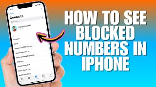 How To See Blocked Numbers In iPhone or IPad (Latest Method 2024)