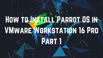 How to Install Parrot OS in VMware Workstation 16 Pro Part 1