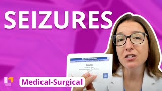 Seizures  MedicalSurgical  Nervous System | @LevelUpRN