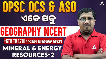 OPSC OCS & ASO Exam Preparation | Mineral & Energy Resources 2 | Geography By Rabi Sir