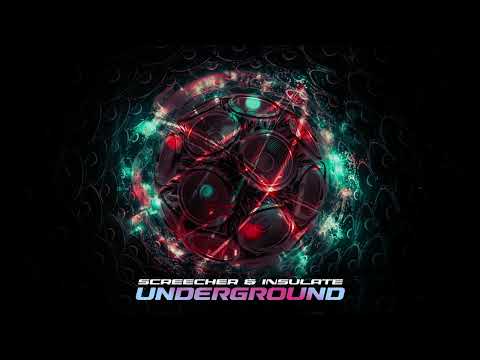 Screecher & Insulate - Underground