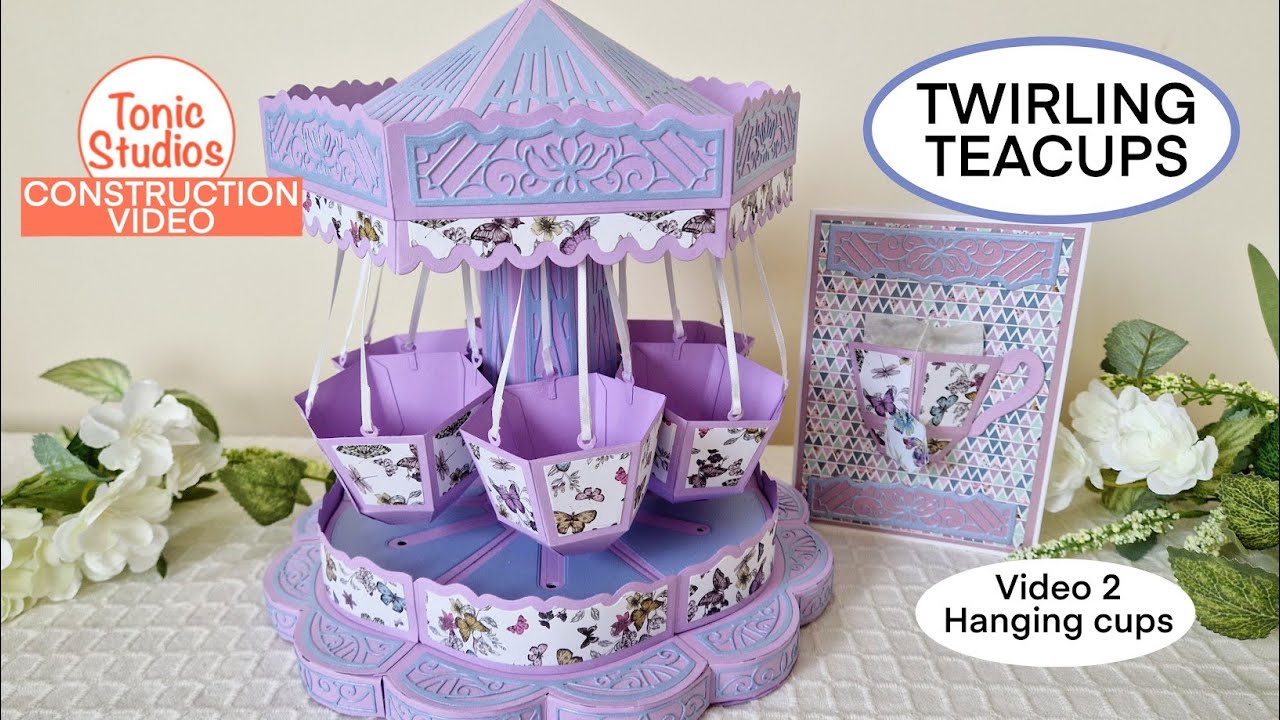 TWIRLING TEACUPS (Video 2 hanging cups) Tonic Studios - YouTube