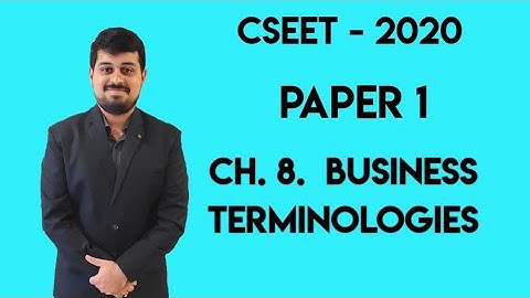 CSEET - P1 - Part 1 - Ch. 8 - Business Terminologies - 2020