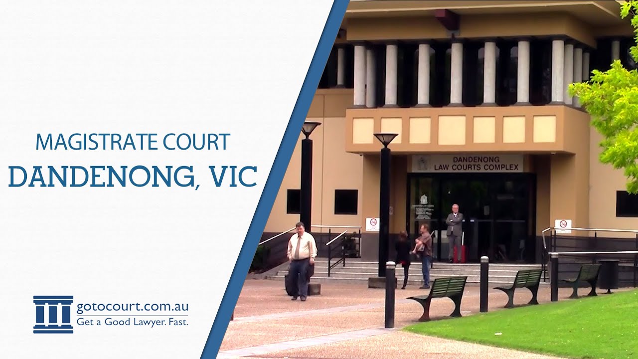 Dandenong Magistrates Court | Go To Court Lawyers | Dandenong, VIC