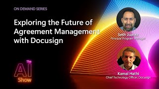 AI Show: On Demand | Exploring the Future of Agreement Management with Docusign