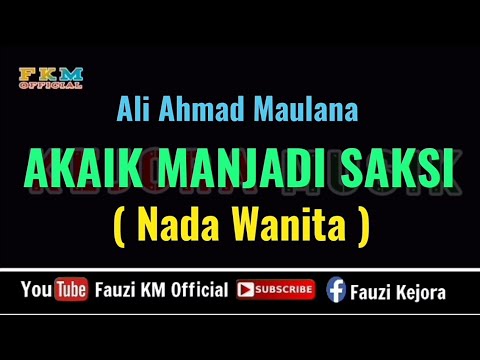 Ali Ahmad Maulana - Akaik Manjadi Saksi [Official Lyric Video]