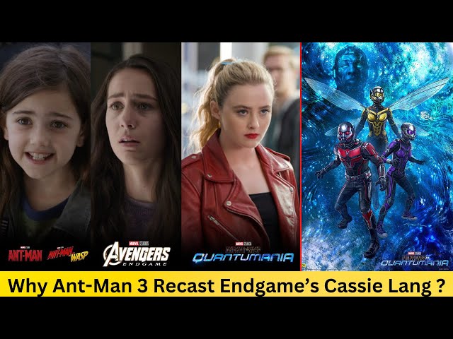 Why Was Cassie Lang Recast for 'Ant-Man and the Wasp: Quantumania'?