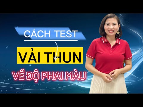 Video Cách test độ phai màu vải thun áo polo tshirt / Nguyễn... - youtube