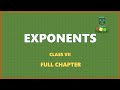 EXPONENTS - FULL CHAPTER - CLASS 7 MATHEMATICS