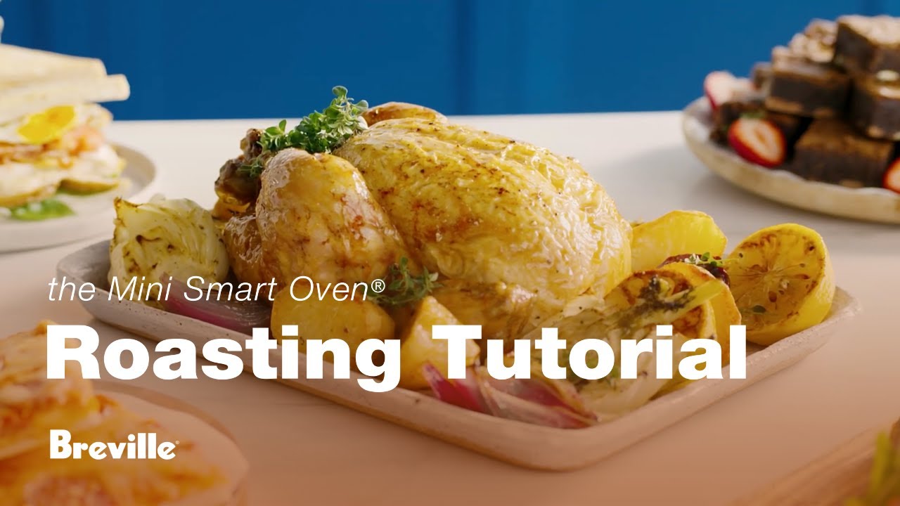 the Mini Smart Oven® Roast your favorite dishes to perfection