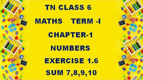 Class 6 Maths Chapter 1 Numbers Exercise 1.6 Term 1 | sum 7,8,9,10  | 6th Maths  |  Exercise 1.6