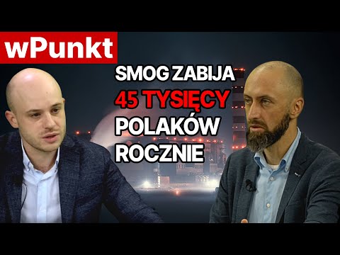 Jędrak UJAWNIA: Smog ZABIJA 45 tysięcy Polaków rocznie