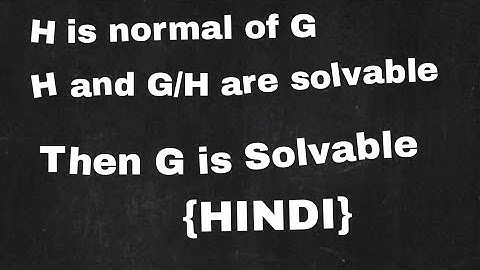 H  normal of G, H and G/H are solvable then G solvable proof in hindi #Solvaleseries#Normalseries#