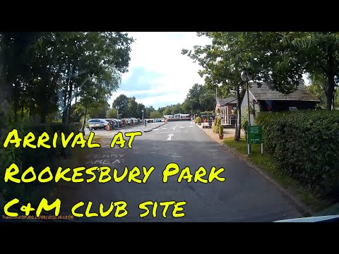 Arrival at ROOKESBURY PARK Caravan & Motorhome club site