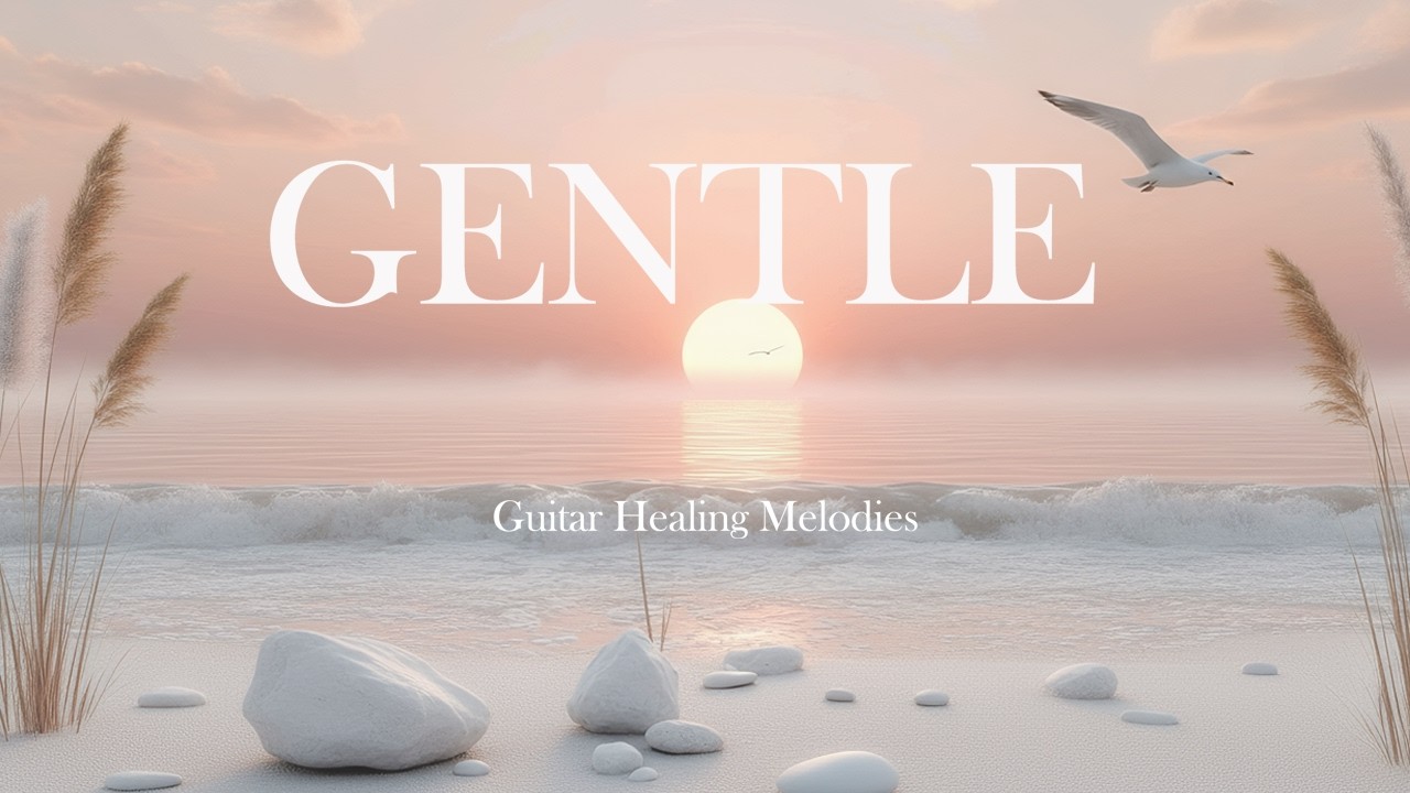Healing Guitar Melodies ✨ Gentle Fingerstyle Acoustic for Stress Relief & Anxiety 🕊️🌿