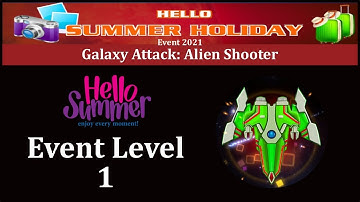 Galaxy Attack: Alien Shooter | Hello Summer Event 2021 | New Event Level 1 | By Apache Gamers