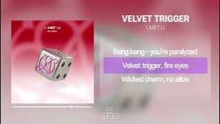 I.MET.U - VELVET TRIGGER [ 가사/Lyrics ]