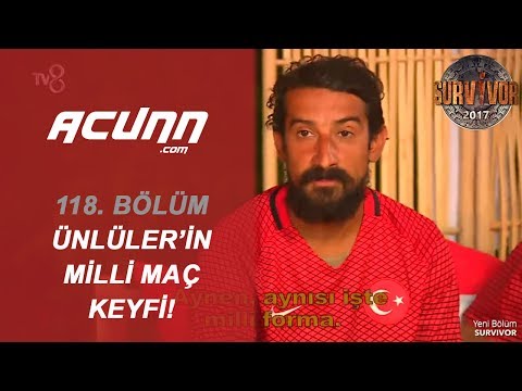 Ünlüler'in Milli maç keyfi! | Bölüm 118 | Survivor 2017