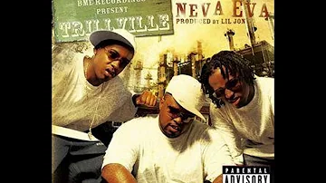 Trillville - Neva Eva Feat. Lil Jon (HQ)