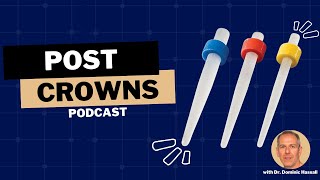 Post Crowns - Historical Technique or Necessary Solution for Compromised Teeth? - PDP154